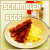  Scrambled Eggs: 