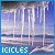  Icicles: 