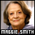  Maggie Smith: 